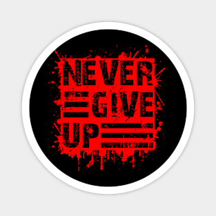 Never give up Motivational red Magnet